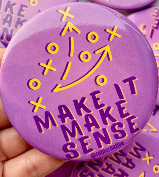 Make It Make Sense Button
